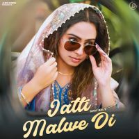 Jatti Malwe Di Sifat Bal MP3 Song, Jatti Malwe Di Album