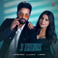 3 Things Dilpreet Dhillon MP3 Song, 3 Things Album