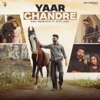 Yaar Chandre Ravi Warraich MP3 Song, Yaar Chandre Album