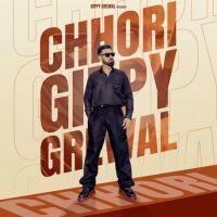 Chhori Gippy Grewal MP3 Song, Chhori Album