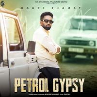 Petrol Gypsy Kauri Jhamat MP3 Song, Petrol Gypsy Album