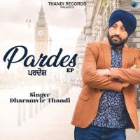 Pardes Dharamvir Thandi MP3 Song, Pardes Album