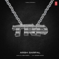 TRP Arsh Sarpal MP3 Song, TRP Album