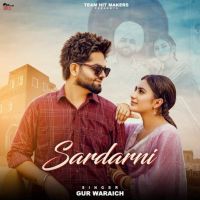 Sardarni Gur Waraich MP3 Song, Sardarni Album