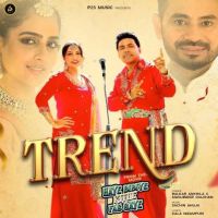 Trend Balkar Ankhila MP3 Song, Trend Album