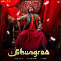 Ghungroo Adnan Dhool MP3 Song, Ghungroo Album