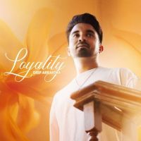 Loyality Deep Arraicha MP3 Song, Loyality Album