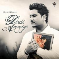 Dadi Ammiye Kamal Khan MP3 Song, Dadi Ammiye Album