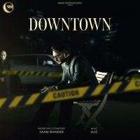 Downtown Sabi Bhinder MP3 Song, Downtown Album