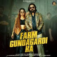 Farm Gundagardi Ka Masoom Sharma, Ashu Twinkle MP3 Song, Farm Gundagardi Ka Album