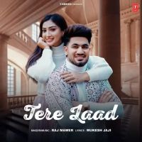 Tere Laad Raj Mawer MP3 Song, Tere Laad Album
