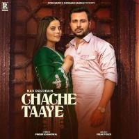 Chache Taaye Nav Dolorain MP3 Song, Chache Taaye Album