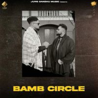 Bamb Circle Jung Sandhu, Gurj Sidhu MP3 Song, Bamb Circle Album