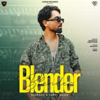 Blender Balraaj, Sargi Maan MP3 Song, Blender Album