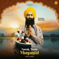 Nanak Naam Muqamal Kanwar Grewal MP3 Song, Nanak Naam Muqamal Album