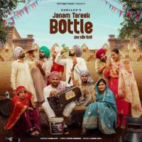 Janam Tareek Bottle Gurlluv MP3 Song, Janam Tareek Bottle Album