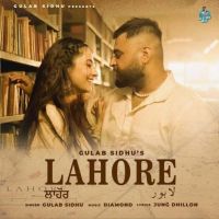 Lahore Gulab Sidhu MP3 Song, Lahore Album