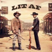 Download Lit Af Gurshabad, Yuvraj Tung mp3 song, Lit Af lyrics