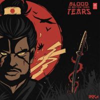 Download Blood Is Better Than Tears Ikka full mp3 album