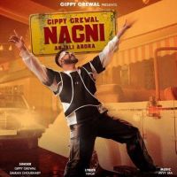 Nagni Gippy Grewal MP3 Song, Nagni Album
