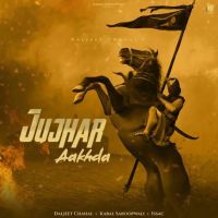Jujhar Aakhda Daljeet Chahal MP3 Song, Jujhar Aakhda Album