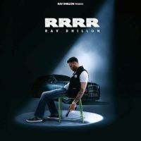 RRRR Rav Dhillon MP3 Song, RRRR Album