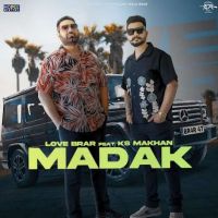 Madak Love Brar MP3 Song, Madak Album