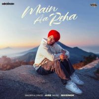 Main Aa Reha Juss MP3 Song, Main Aa Reha Album