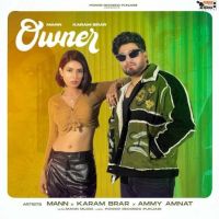 Owner Mann, Karam Brar MP3 Song, Owner Album