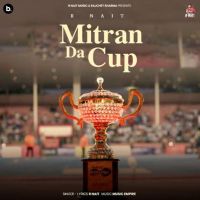Mitran Da Cup R. Nait MP3 Song, Mitran Da Cup Album