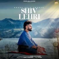 Shiv Lehri Khasa Aala Chahar, Komal Chaudhary MP3 Song, Shiv Lehri Album