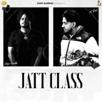 Jatt Class Gopii Sandhu MP3 Song, Jatt Class Album
