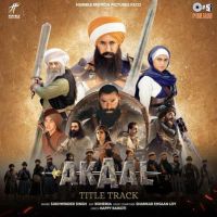 Akaal - Title Track Sukhwinder Singh MP3 Song, Akaal - Title Track Album