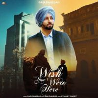 Wish You Were Here Sabi Panesar MP3 Song, Wish You Were Here Album