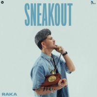 Sneakout Raka MP3 Song, Sneakout Album