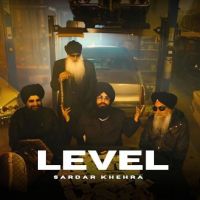 LEVEL Sardar Khehra MP3 Song, LEVEL Album