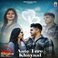 Download Aate Tere Khayaal Prajwal Mahajan mp3 song, Aate Tere Khayaal lyrics
