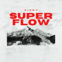 Super Flow Vicky MP3 Song, Super Flow Album