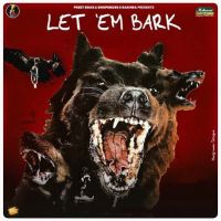 Let EM Bark Preet Brar MP3 Song, Let EM Bark Album