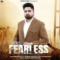 Fearless Mantazz Gill MP3 Song, Fearless Album