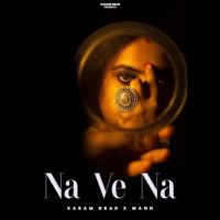 Na Ve Na Karam Brar MP3 Song, Na Ve Na Album