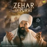 Zehar Di Purhi Baba Gulab Singh Ji MP3 Song, Zehar Di Purhi Album