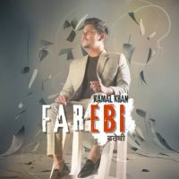 Farebi Kamal Khan MP3 Song, Farebi Album