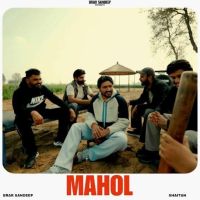 Mahol Brar Sandeep MP3 Song, Mahol Album
