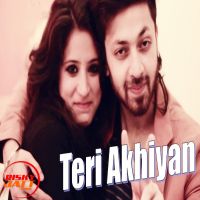 Download Teri Akhiyan A Bazz mp3 song, Teri Akhiyan lyrics