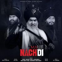 Maut Nachdi Soba Singh Sitara MP3 Song, Maut Nachdi Album