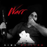 Warr Simu Dhillon MP3 Song, Warr Album