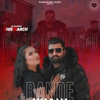 Bande khani Sukh Dargapuria MP3 Song, Bande khani Album