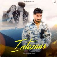 Intezaar Abhay Gill MP3 Song, Intezaar Album