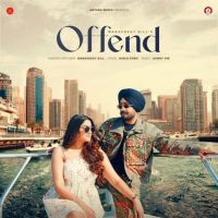 Offend Manavgeet Gill MP3 Song, Offend Album